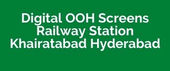 Book DOOH Online in Hyderabad Railway Station Khairatabad, DOOH Ads Company Hyderabad Railway Station Khairatabad